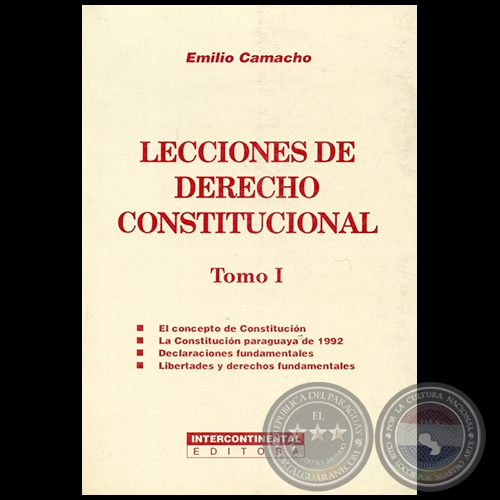 LECCIONES DE DERECHO CONSTITUCIONAL - Tomo I - Autor: EMILIO CAMACHO - Ao 2007